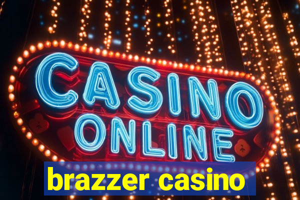 brazzer casino